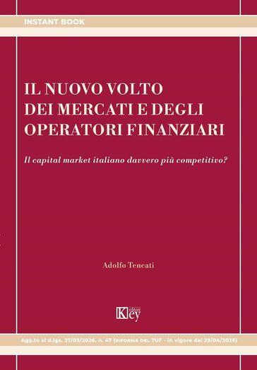Il nuovo volto dei mercati e degli operatori finanziari. Il capital market italiano davvero più competitivo