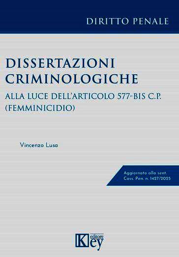 Dissertazioni criminologiche alla luce dell'articolo 577-bis C.P. (Femminicidio)