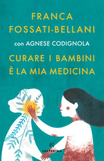 Curare i bambini è la mia medicina