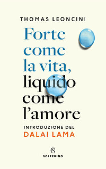 Forte come la vita, liquido come l'amore-0