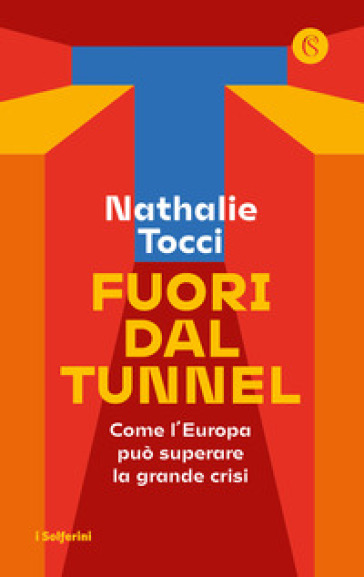 Fuori dal tunnel. Come l'Europa può superare la grande crisi-0