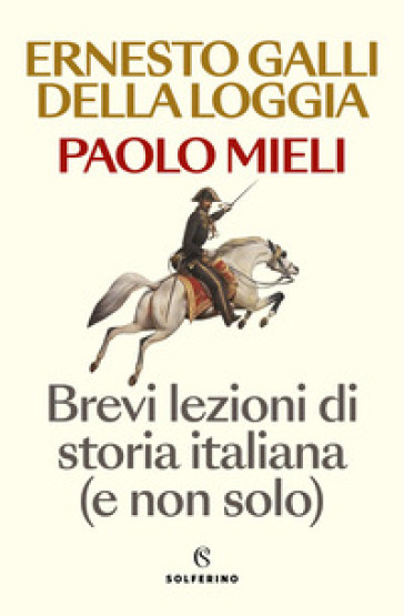 BREVI LEZIONI DI STORIA ITALIANA (E NON