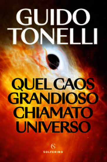 Quel caos grandioso chiamato universo