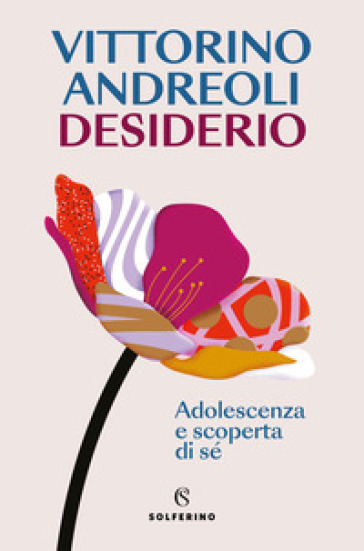 DESIDERIO. ADOLESCENZA E SCOPERTA DI S&Eacute;