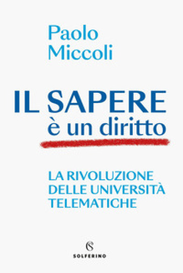 Il sapere è un diritto. La rivoluzione delle università telematiche
