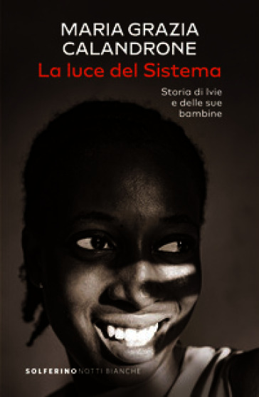 La luce del sistema. Storia di Ivie e delle sue bambine
