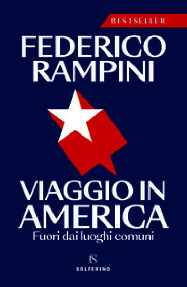 Viaggio in America. Fuori dai luoghi comuni. Nuova ediz.