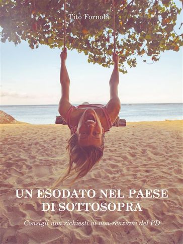 Un esodato nel paese di sottospra