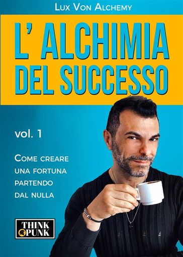 L'alchimia del successo