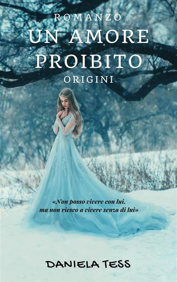 Un amore proibito - Origini