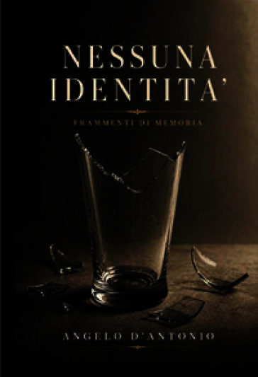 Nessuna identità. Frammenti di memoria