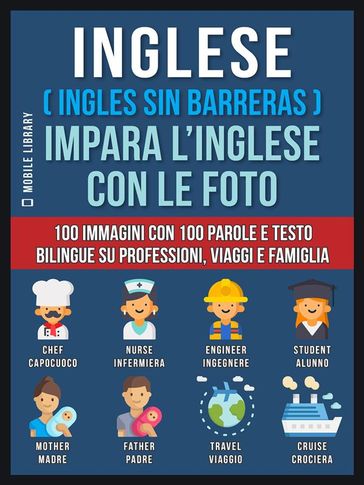 Inglese ( Ingles Sin Barreras ) Impara L'Inglese Con Le Foto (Vol 1)