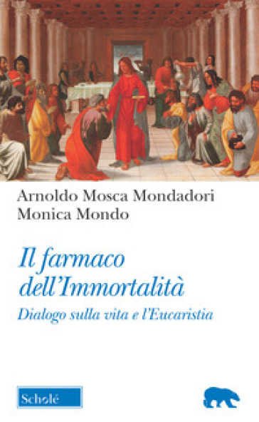 Il farmaco dell'immortalità. Dialogo sulla vita e l'Eucaristia