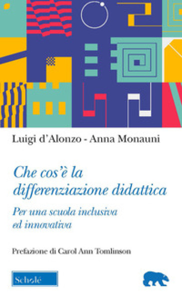 Che cos'è la differenziazione didattica. Per una scuola inclusiva ed innovativa