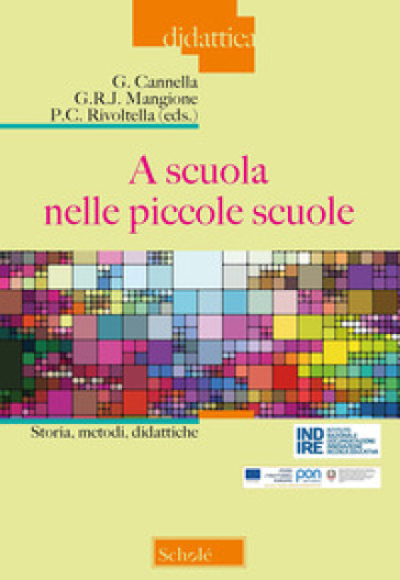 A Scuola Nelle Piccole Scuole. Storia, Metodi, Didattiche
