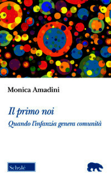 Il primo noi. Quando l'infanzia genera comunità