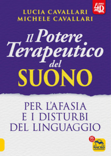 Il potere terapeutico del suono. Per l'afasia e i disturbi del linguaggio. Con Contenuto digitale per accesso online