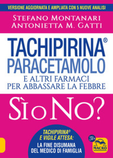 Tachipirina®, paracetamolo e altri farmaci per abbassare la febbre. Sì o no?