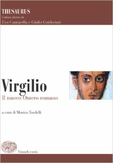 Thesaurus. Virgilio. Il nuovo Omero romano. Per i Licei e gli Ist. magistrali