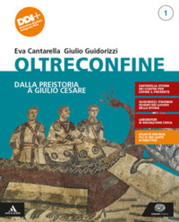Oltreconfine. Per gli Ist. tecnici e professionali. Con e-book. Con espansione online. Vol. 1: Dalla preistoria a Giulio Cesare