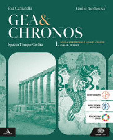 Gea E Chronos. Con Educazione Civica. Per I Licei E Gli Ist. Magistrali. Con E-Book. Con Espansione Online. Dalla Preistoria A Giulio Cesare. Italia, Europa (Vol. 1)-image