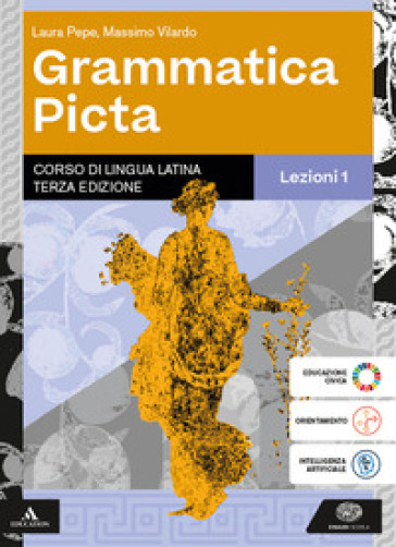 Grammatica picta. Con Lezioni. Per i Licei e gli Ist. magistrali. Con e-book. Con espansione online. Vol. 1