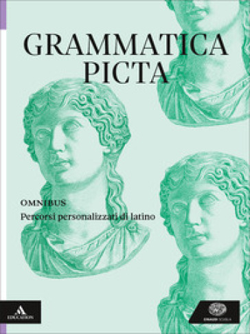 Grammatica picta. Omnibus. Percorsi personalizzati di latino. Per le Scuole superiori. Con e-book. Con espansione online