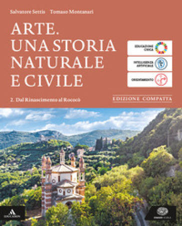 Arte. Ediz. compatta. Per le Scuole superiori. Con e-book. Con espansione online. Vol. 2: Dal Rinascimento al Rococò