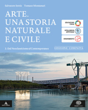 Arte. Ediz. compatta. Per le Scuole superiori. Con e-book. Con espansione online. Vol. 3: Dal neoclassicismo al contemporaneo