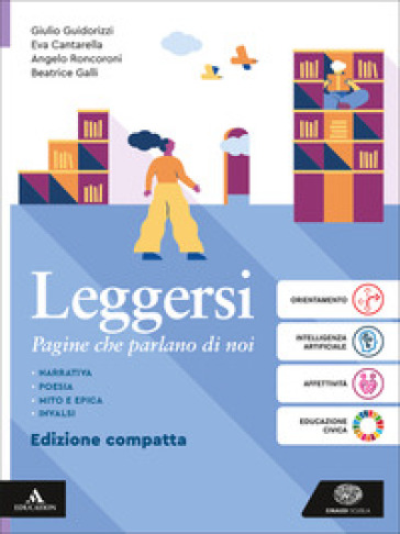 Leggersi. Pagine che parlano di noi. Per le Scuole superiori. Con e-book. Con espansione online