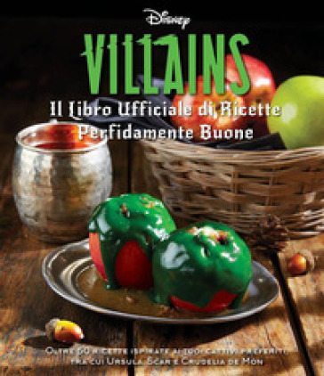 Disney Villains. Il libro ufficiale di ricette perfidamente buone. Ediz. a colori-0
