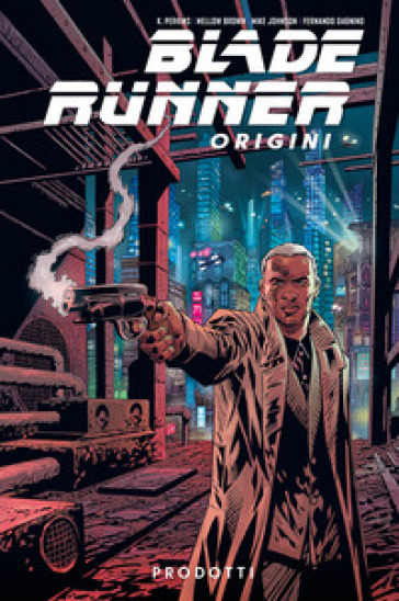 Blade Runner: origini. Vol. 1