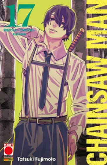 CHAINSAW MAN. VOL. 17: PISTOLA, CHIODO,