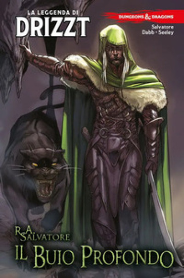 Dungeons &amp; Dragons. La leggenda di Drizzt. Vol. 1: Il buio profondo