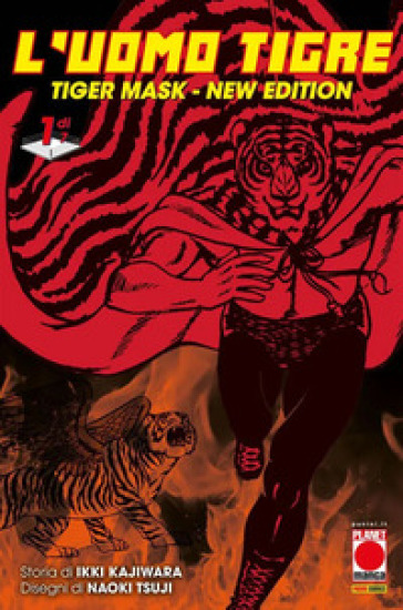 L'uomo Tigre. Tiger Mask. New Edition. Vol. 1