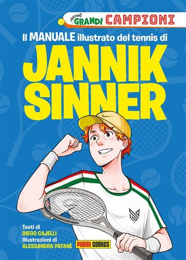 Il manuale illustrato del tennis di Jannik Sinner