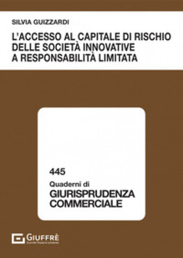 L'accesso al capitale di rischio delle società innovative a responsabilità limitata