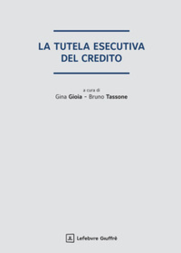 La tutela esecutiva del credito