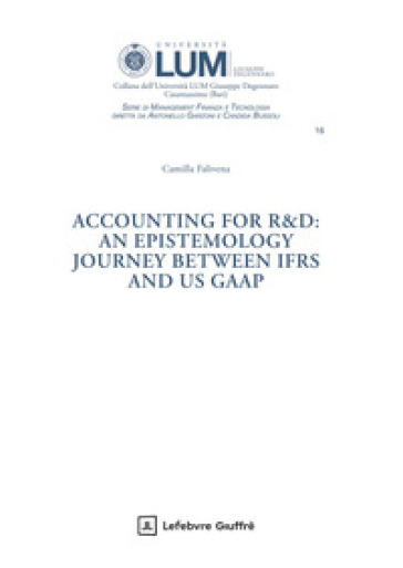 Accounting for R&D: an epistemology journey between IFRS and US GAAP