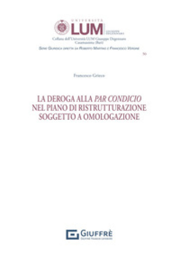 La deroga alla par condicio nel piano di ristrutturazione soggetto a omologazione