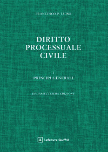 Diritto processuale civile. Vol. 1: Principi generali