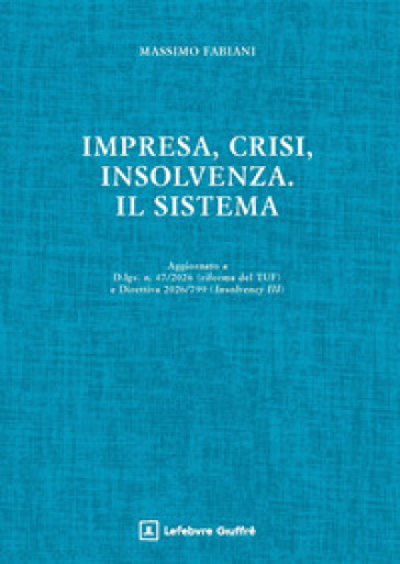 Impresa, crisi, insolvenza. Il sistema