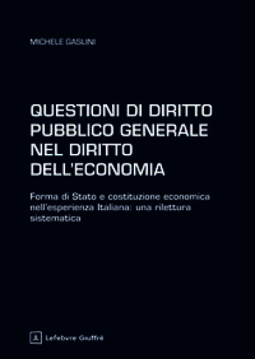 Questioni di diritto pubblico generale nel diritto dell'economia