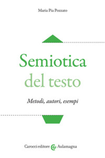 Semiotica del testo. Metodi, autori, esempi