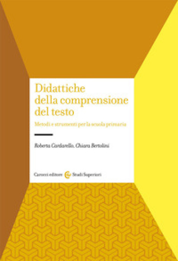Didattiche della comprensione del testo. Metodi e strumenti per la scuola primaria