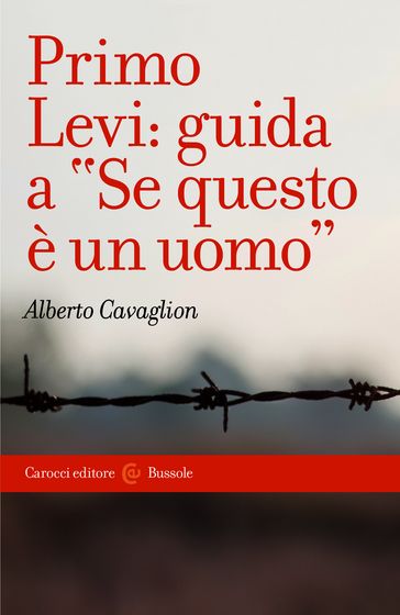 Primo Levi: guida a Se questo è un uomo