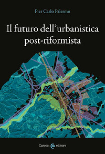 Il futuro dell'urbanistica post-riformista