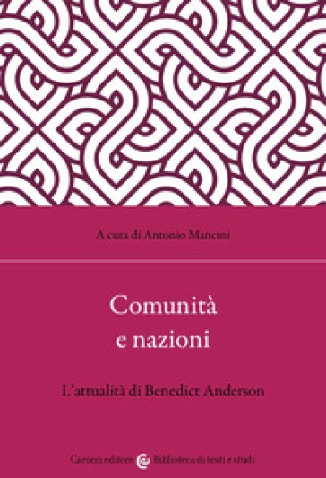 Comunità e nazioni L'attualità di Benedict Anderson