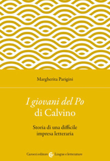 «I giovani del Po» di Calvino. Storia di una difficile impresa letteraria