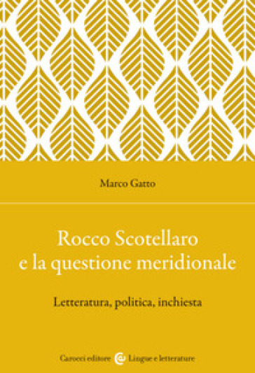 Rocco Scotellaro e la questione meridionale. Letteratura, politica, inchiesta